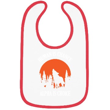 Discover Human By Chance Alpha By Choice Wolf Bibs