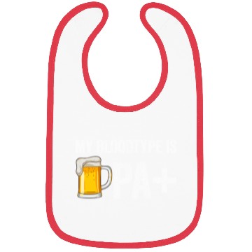 Discover My Bloodtype Is IPA+ Funny Beer Lover IPA Bibs