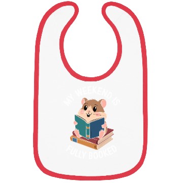 Discover My Weekend Is Fully Booked Hamster Reading Fun Bibs
