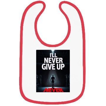 Discover Never Give Up Motivation MAN Bibs