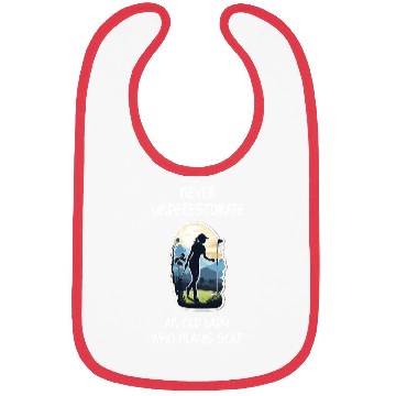 Discover never underestimate an old lady who plays golf Bibs