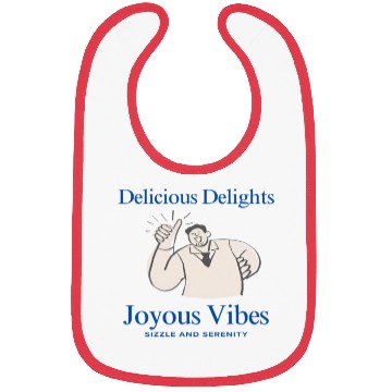 Discover Delicious Delights & Joyous Vibes Bibs