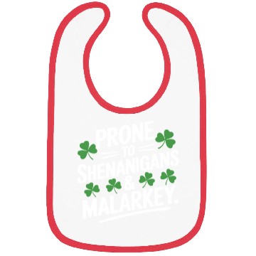 Discover Prone To Shenanigans & Malarkey St Patrick's Day Bibs