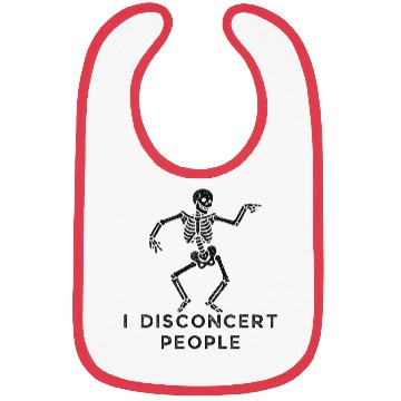 Discover "I Disconcert People" Dancing Skeleton Bibs