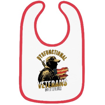 Discover Dysfunctional Veterans Do It Better Bibs