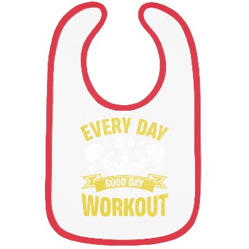 Discover Every Day Is a Good Day to Workout Bibs