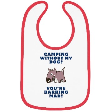 Discover Camping Without My Dog? You’re Barking Mad! Bibs