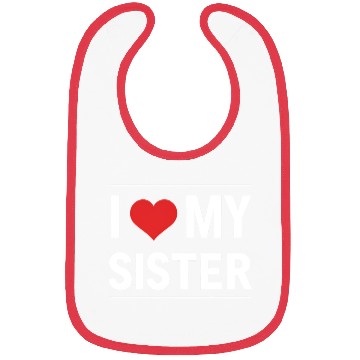 Discover I Love My Sister Family Love Heart Gift Bibs