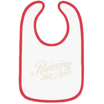 Discover Running late again Bibs