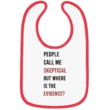 Discover People Call Me Skeptical Discussion Philosophy Bibs