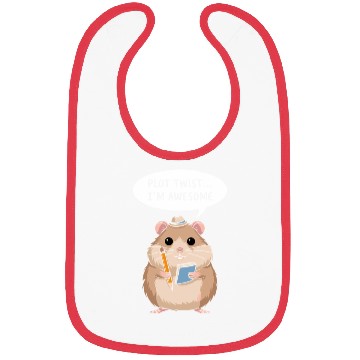Discover Hamster Writer Author Plot Twist I'm Awesome Bibs