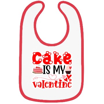 Discover Cake Is My Valentine Bibs