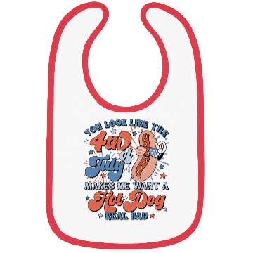 Discover You Look Like The 4th of July Makes Me Want A Hot Bibs