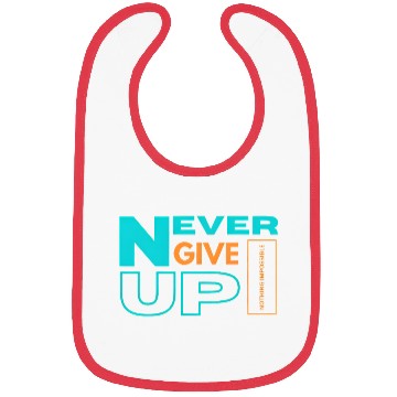 Discover NEVER GIVE UP-NOTHING IMPOSSIBLE Bibs