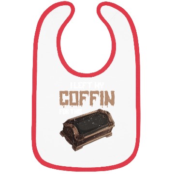 Discover I Left My Coffin For This 2 Bibs