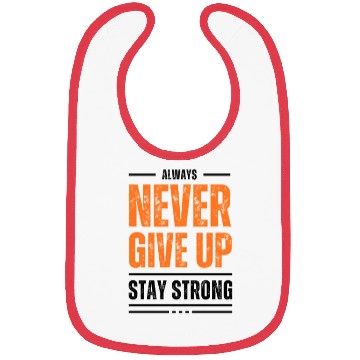 Discover Never Give Up Motivational Bibs – Inspirational