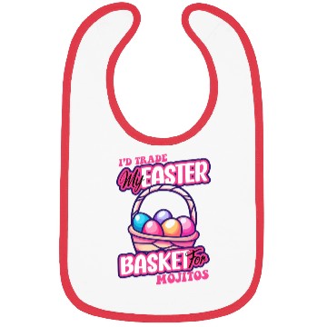 Discover I'd Trade My Easter Basket For Mojitos Bibs