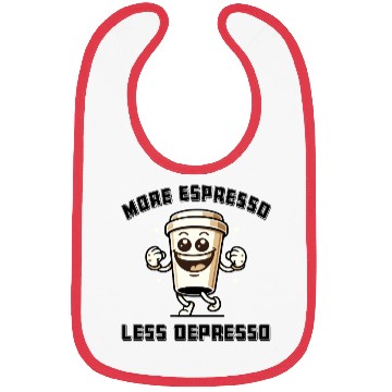 Discover More Espresso Less Depresso Funny Coffee Quote Bibs