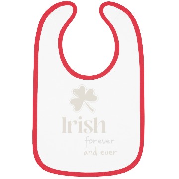 Discover Irish Forever and ever Bibs