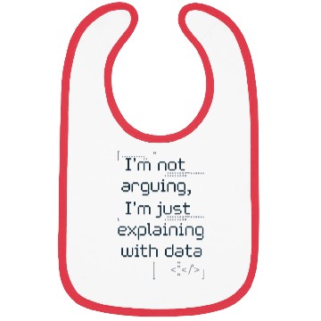 Discover Not Arguing Just Explaining With Data Nerd Bibs