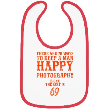 Discover There are 70 ways to keep a man happy Photography Bibs