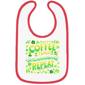 Discover Coffee Teach Shenanigans Repeat Teacher St Patrick Bibs