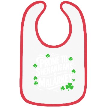 Discover Prone To Shenanigans And Malarkey St Patricks day Bibs