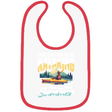 Discover This Is A Sign To Go Kayaking This Summer Bibs