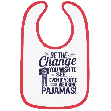 Discover Inspiring Pajama Change Motivation Design Bibs