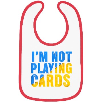 Discover Zelensky Words 2025 - I'm Not Playing Cards Bibs