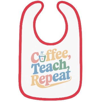 Discover Coffee Teach Repeat Teacher Life Bibs