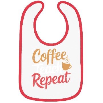 Discover Coffee Teach Repeat Teacher Lifestyle Design Bibs
