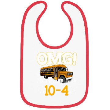 Discover OMG Stop Talking And Just Say 10-4 Bibs