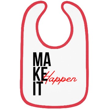 Discover "Make It Happen – Bold Motivational Typography" Bibs