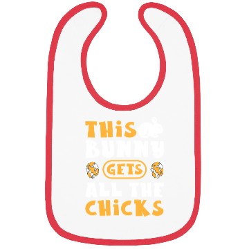 Discover This Bunny Gets All The Chicks Funny Easter Egg Bibs