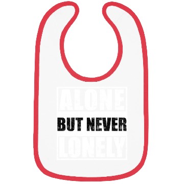 Discover Alone but never lonely Bibs