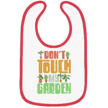 Discover Don't Touch My Garden Gardening Botanical Bibs