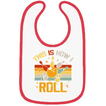 Discover Bowling Retro Funny Bowler This Is How I Roll Bibs