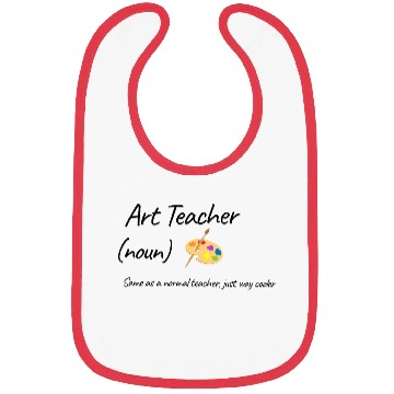 Discover Art Teacher Same As Normal Teacher Cooler Bibs