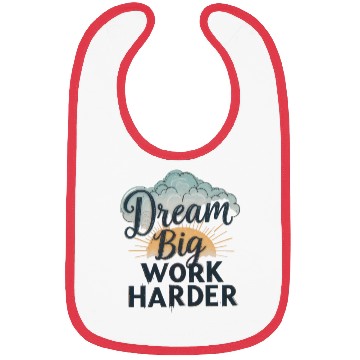 Discover Dream Big, Work Harder Bibs