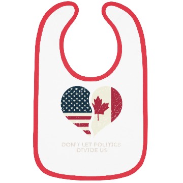 Discover Don't Let Politics Divide Us Bibs