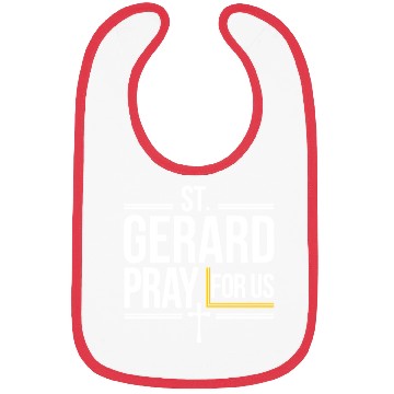 Discover St. Gerard Pray for Us Catholic Patron Saint Bibs