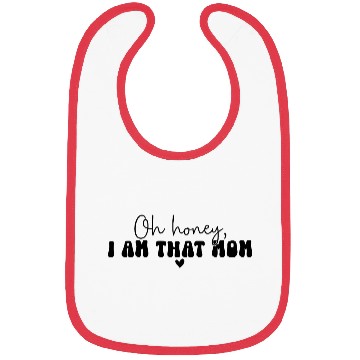 Discover Oh Honey I Am That Mom Bibs