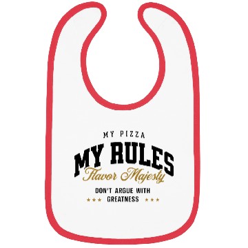 Discover MY PIZZA. MY RULES. Flavor Majesty., Unique Bibs