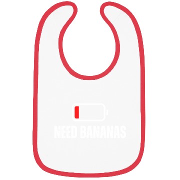 Discover Need Bananas Low Battery Funny Bananas Bibs