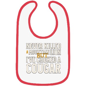 Discover Never Killed A Mountain Lion Funny Quote Bibs
