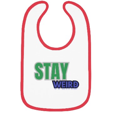 Discover Stay weird Typography Bibs