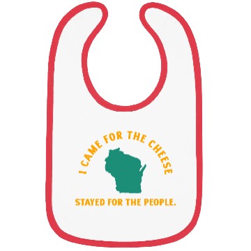 Discover Wisconsin Came For The Cheese! Bibs