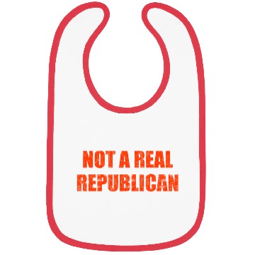 Discover Not a real republican Bibs