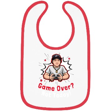 Discover Game Over? Not Today Gamer Bibs